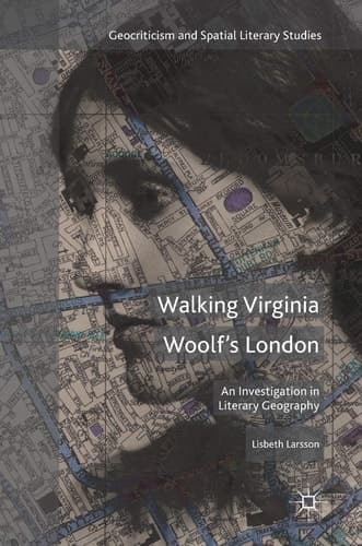 Walking Virginia Woolf’s London An Investigation in Literary Geography