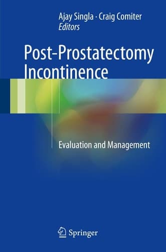 Post-Prostatectomy Incontinence Evaluation and Management