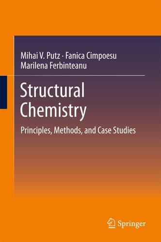 Structural Chemistry Principles, Methods, and Case Studies