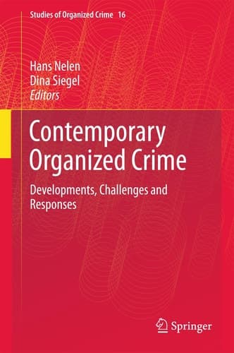 Contemporary Organized Crime Developments, Challenges and Responses