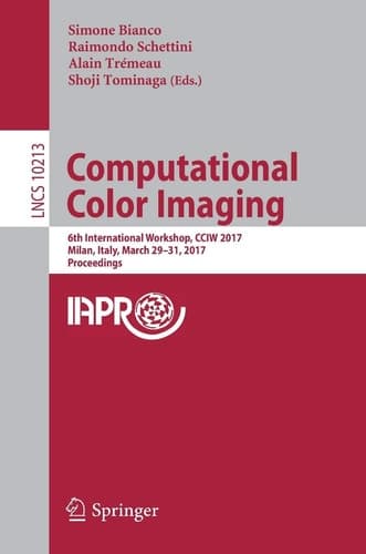 Computational Color Imaging 6th International Workshop, CCIW 2017, Milan, Italy, March 29-31, 2017, Proceedings