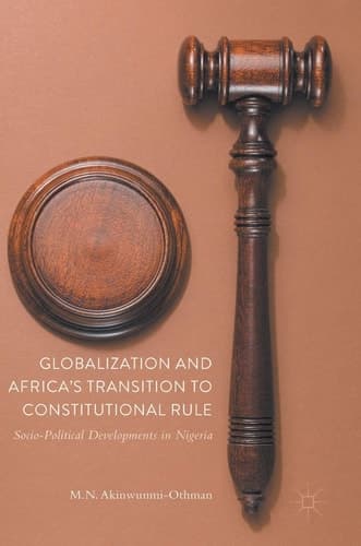 Globalization and Africa’s Transition to Constitutional Rule Socio-Political Developments in Nigeria