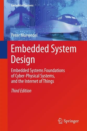 Embedded System Design Embedded Systems Foundations of Cyber-Physical Systems, and the Internet of Things