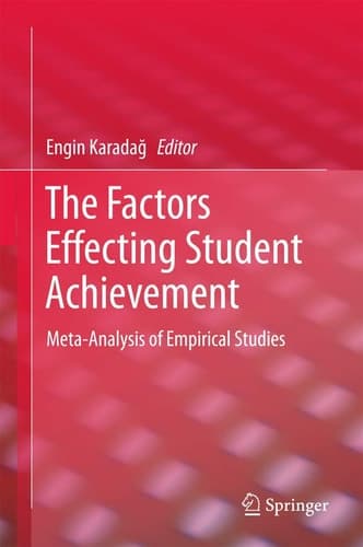 The Factors Effecting Student Achievement Meta-Analysis of Empirical Studies