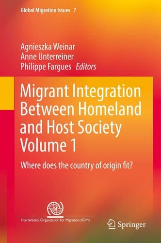Migrant Integration Between Homeland and Host Society Volume 1 Where does the country of origin fit?