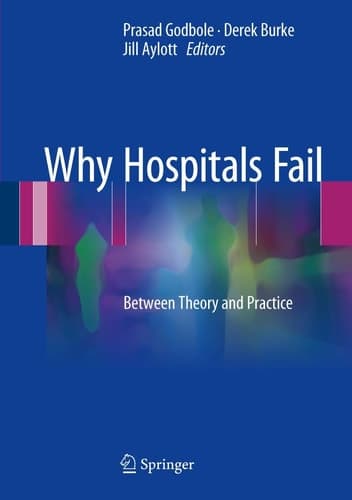 Why Hospitals Fail Between Theory and Practice