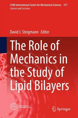 The Role of Mechanics in the Study of Lipid Bilayers