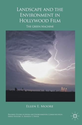 Landscape and the Environment in Hollywood Film The Green Machine