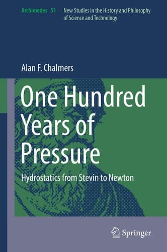 One Hundred Years of Pressure Hydrostatics from Stevin to Newton