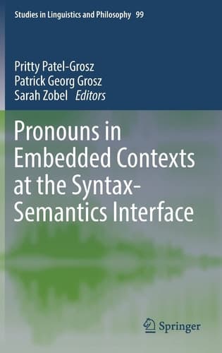 Pronouns in Embedded Contexts at the Syntax-Semantics Interface