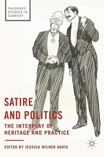 Satire and Politics The Interplay of Heritage and Practice