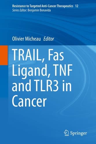 TRAIL, Fas Ligand, TNF and TLR3 in Cancer