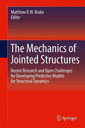 The Mechanics of Jointed Structures Recent Research and Open Challenges for Developing Predictive Models for Structural Dynamics