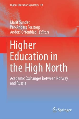 Higher Education in the High North Academic Exchanges between Norway and Russia