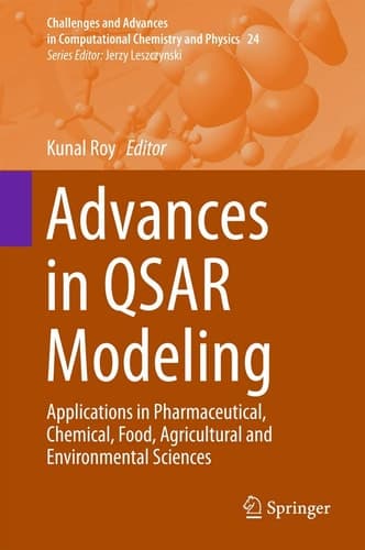 Advances in QSAR Modeling Applications in Pharmaceutical, Chemical, Food, Agricultural and Environmental Sciences