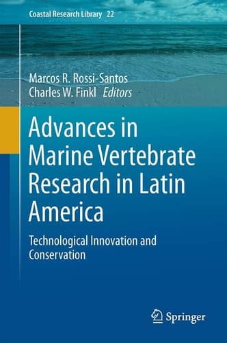 Advances in Marine Vertebrate Research in Latin America Technological Innovation and Conservation