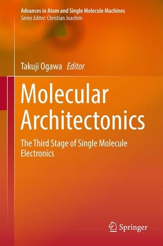 Molecular Architectonics The Third Stage of Single Molecule Electronics