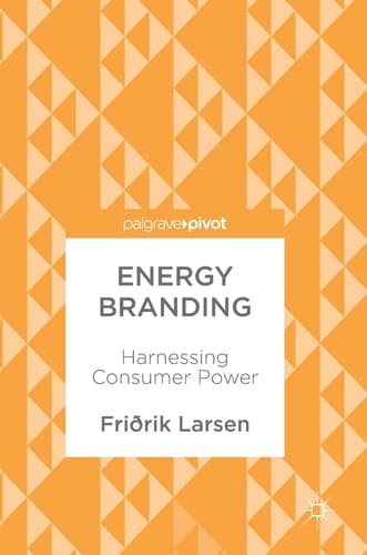 Energy Branding Harnessing Consumer Power
