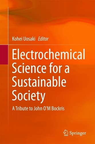 Electrochemical Science for a Sustainable Society A Tribute to John O’M Bockris