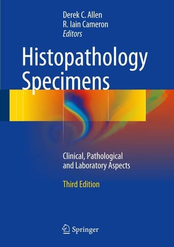 Histopathology Specimens Clinical, Pathological and Laboratory Aspects