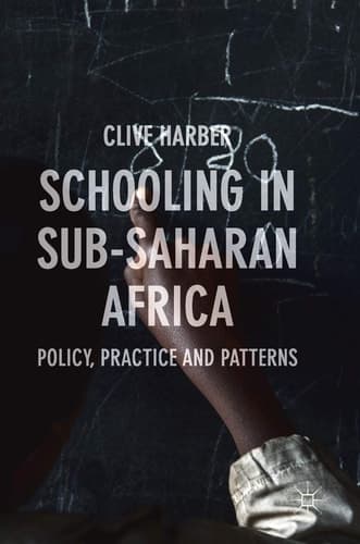 Schooling in Sub-Saharan Africa Policy, Practice and Patterns
