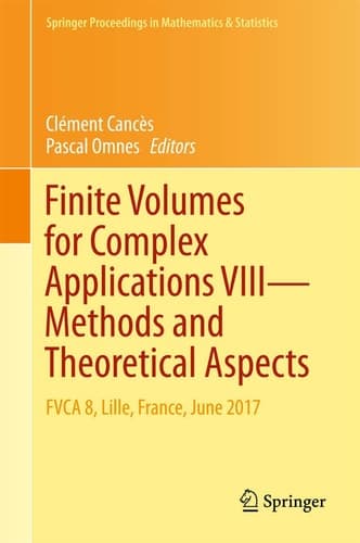 Finite Volumes for Complex Applications VIII - Methods and Theoretical Aspects FVCA 8, Lille, France, June 2017