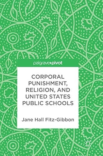 Corporal Punishment, Religion, and United States Public Schools