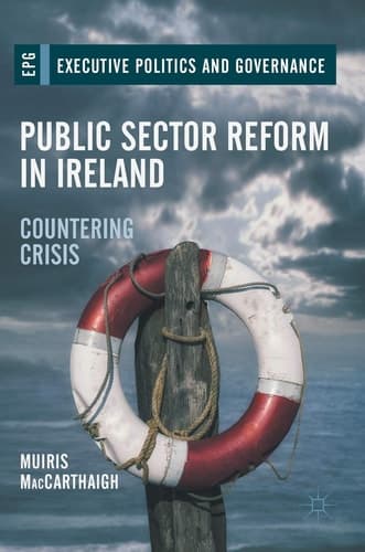 Public Sector Reform in Ireland Countering Crisis