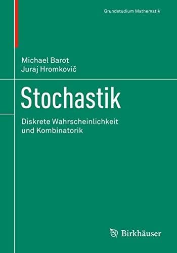 Stochastik Diskrete Wahrscheinlichkeit und Kombinatorik