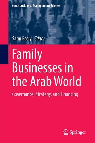 Family Businesses in the Arab World Governance, Strategy, and Financing