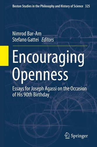 Encouraging Openness Essays for Joseph Agassi on the Occasion of His 90th Birthday