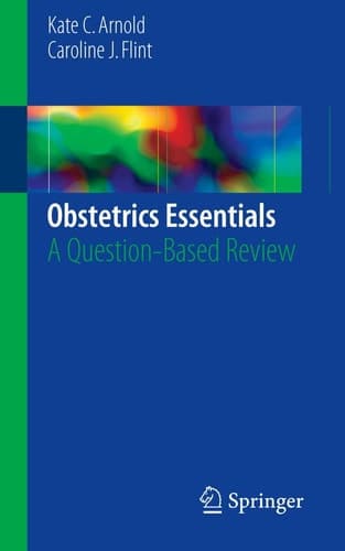 Obstetrics Essentials A Question-Based Review
