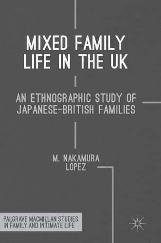 Mixed Family Life in the UK An Ethnographic Study of Japanese-British Families