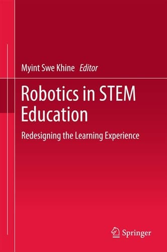 Robotics in STEM Education Redesigning the Learning Experience