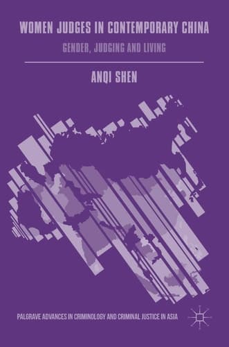 Women Judges in Contemporary China Gender, Judging and Living