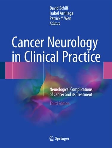 Cancer Neurology in Clinical Practice Neurological Complications of Cancer and its Treatment