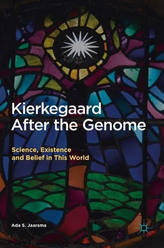 Kierkegaard After the Genome Science, Existence and Belief in This World