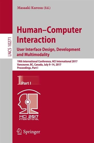 Human-Computer Interaction. User Interface Design, Development and Multimodality 19th International Conference, HCI International 2017, Vancouver, BC, Canada, July 9-14, 2017, Proceedings, Part I