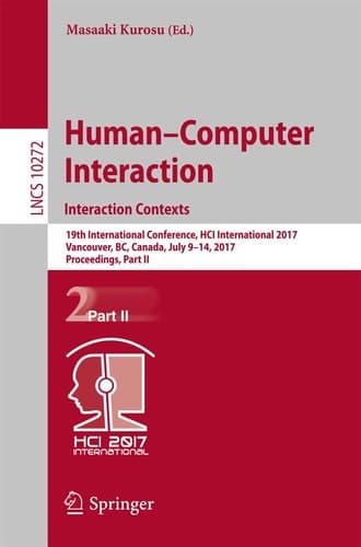 Human-Computer Interaction. Interaction Contexts 19th International Conference, HCI International 2017, Vancouver, BC, Canada, July 9-14, 2017, Proceedings, Part II