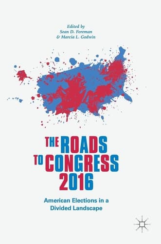 The Roads to Congress 2016 American Elections in a Divided Landscape