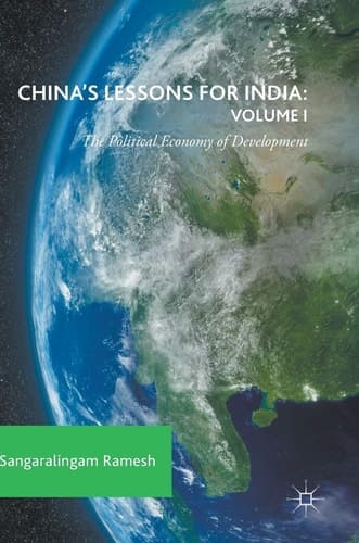 China's Lessons for India: Volume I The Political Economy of Development