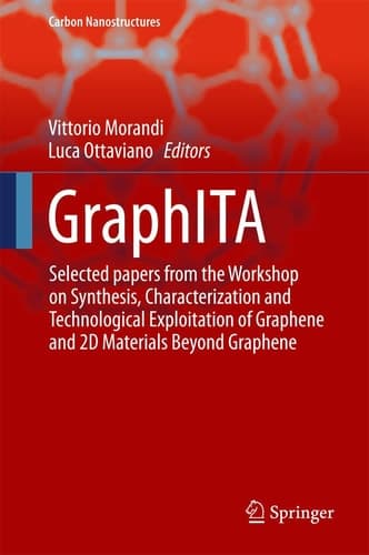 GraphITA Selected papers from the Workshop on Synthesis, Characterization and Technological Exploitation of Graphene and 2D Materials Beyond Graphene