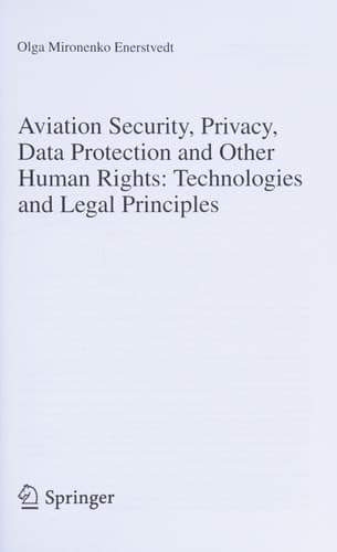 Aviation Security, Privacy, Data Protection and Other Human Rights: Technologies and Legal Principles