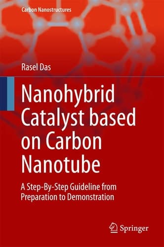 Nanohybrid Catalyst based on Carbon Nanotube A Step-By-Step Guideline from Preparation to Demonstration