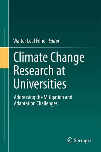 Climate Change Research at Universities Addressing the Mitigation and Adaptation Challenges