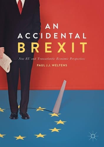 An Accidental Brexit New EU and Transatlantic Economic Perspectives