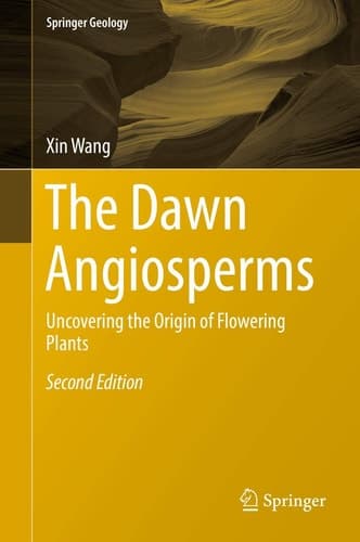 The Dawn Angiosperms Uncovering the Origin of Flowering Plants
