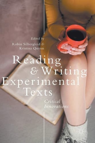 Reading and Writing Experimental Texts Critical Innovations