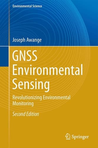 GNSS Environmental Sensing Revolutionizing Environmental Monitoring
