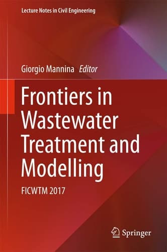 Frontiers in Wastewater Treatment and Modelling FICWTM 2017